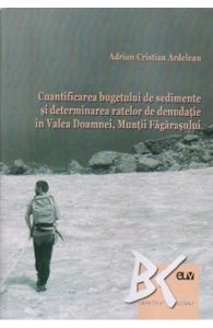 Cuantificarea bugetului de sedimente si determinarea ratelor de denudatie in Valea Doamnei, Muntii Fagarasului