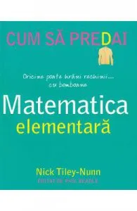Cum sa predai matematica elementara de Nick Tiley-Nunn