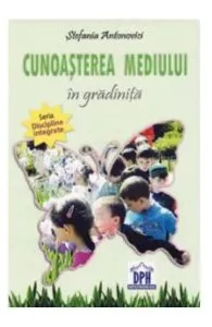 Cunoasterea mediului in gradinita de Stefania Antonovici