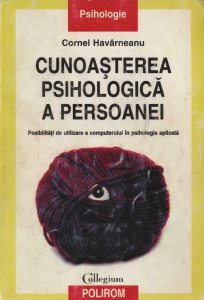 Cunoasterea psihologica a persoanei. Posibilitati de utilizare a computerului in psihologia aplicata