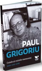 Cutele si cutrele memoriei. 2008-1969-2008 de Paul Grigoriu