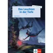 Das Leuchten in der Tiefe. Schülerarbeitsheft   Online-Material de Ingala Strasser