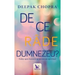 De ce rade Dumnezeu? Calea spre bucurie si optimism spiritual