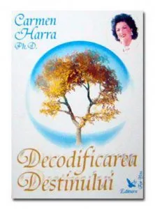 Decodificarea destinului de Carmen Harra