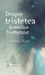 Despre tristetea femeilor frumoase