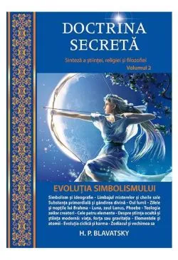 Doctrina secreta Vol.2: Evolutia simbolismului de H.P. Blavatsky