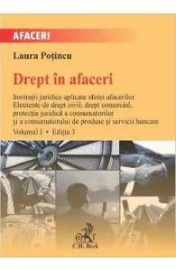 Drept in afaceri Ed.3 de Laura Potincu