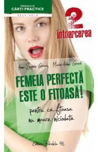 Femeia perfecta este o fitoasa! 2 Intoarcerea de Anne-Sophie Girard