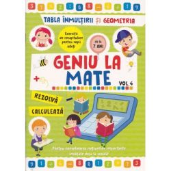 Geniu la mate: Tabla inmultirii si geometria Volumul 4