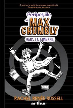 Haos la gimnaziu. Peripețiile lui Max Crumbly (Vol. 2)