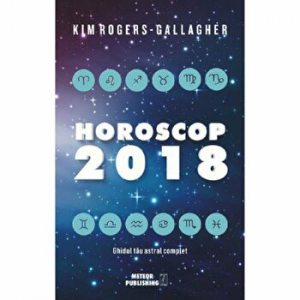 Horoscop 2018. Ghidul tau astral complet