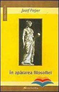 In apararea filosofiei de Josef Pieper