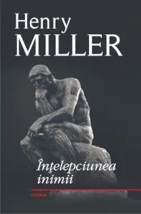 Intelepciunea inimii de Henry Miller