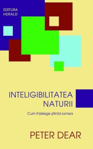 Inteligibilitatea naturii. Cum intelege stiinta lumea