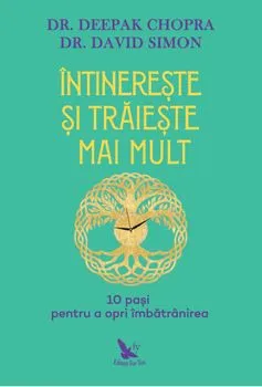 Intinereste si traieste mai mult. 10 pasi pentru a opri imbatranirea de David Simon