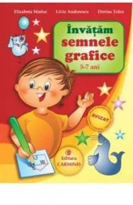 Invatam semnele grafice 5-7 ani de Elisabeta Martac