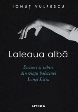 Laleaua alba de Ionut Vulpescu
