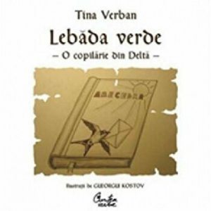 Lebada verde. O copilarie din Delta