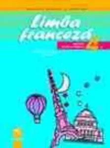Limba franceza. Manual clasa a IV-a