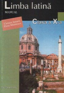 Limba Latina - manual pentru clasa a X-a