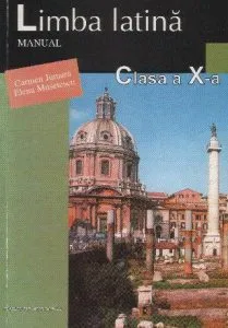 Limba Latina - manual pentru clasa a X-a