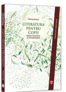 Literatura pentru copii de Breaz Mircea
