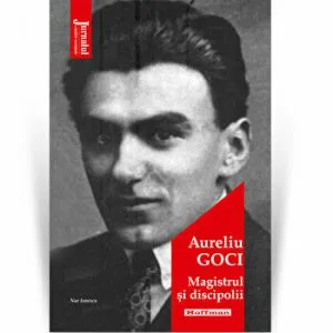 Magistrul si discipolii - Aureliu Goci de Aureliu Goci