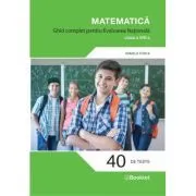 Matematica. Ghid complet pentru Evaluarea Nationala clasa a 8-a de Daniela Stoica