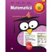 Matematica. Teste pentru clasa a 4-a de Ana Maria Canavoiu