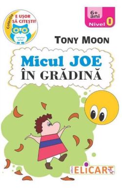 Micul Joe in gradina. Nivel 0 (6  ani)