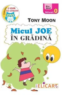 Micul Joe in gradina. Nivel 0 (6  ani) de Tony Moon