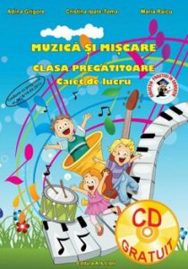 Muzica si miscare, clasa pregatitoare - caiet de lucru