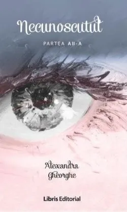 Necunoscutul vol. 2 de Alexandra Gheorghe