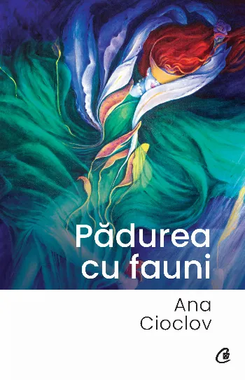 Pădurea cu fauni de Ana Cioclov