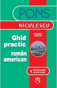 Pons. Ghid practic roman-american si dictionar minimal de Elisabeth Webster