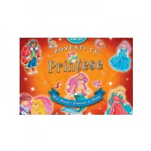 Povesti cu printese. Carte pop-up de Hans Christian Andersen