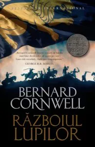 Razboiul lupilor de Bernard Cornwell