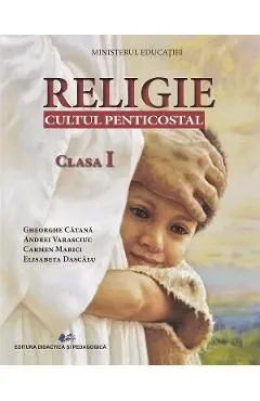Religie. Cultul penticostal - Clasa 1 - Manual de Andrei Varasciuc