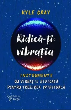 Ridica-ti vibratia de Kyle Gray