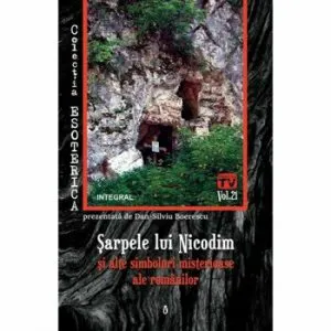 Sarpele lui Nicodim si alte simboluri misterioase ale romanilor de Dan Silviu Boerescu