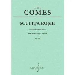 Scufita Rosie. Suita pentru pian la 4 maini op. 7b de Liviu Comes