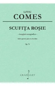 Scufita Rosie. Suita pentru pian la 4 maini de Liviu Comes