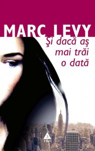 Si daca as mai trai o data