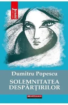 Solemnitatea despartirilor de Dumitru Popescu