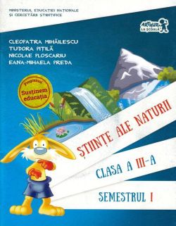 Științe ale naturii. Manual pentru Clasa a III-a Semestrul I (  CD)