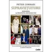Supravietuitorii. Monarhia la inceputul secolului 21 de Peter Conradi