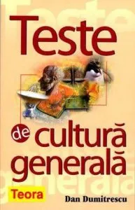 Teste de cultura generala de Dan Dumitrescu