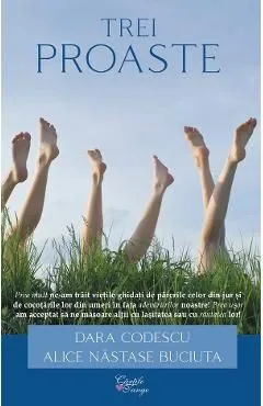 Trei proaste de Alice Nastase Buciuta