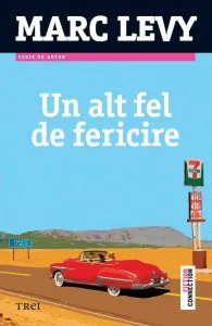 Un alt fel de fericire de Marc Levy