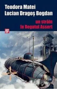 Un strain in regatul Assert de Teodora Matei